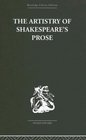The Artistry of Shakespeare's Prose (Routledge Library Editions: Shakespeare)