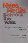Mass Media Between the Wars Perceptions of Cultural Tension 19181941