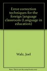 Error correction techniques for the foreign language classroom