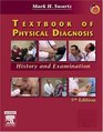 Textbook of Physical Diagnosis History and Examination with STUDENT CONSULT Access