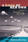 A Road of Her Own Women's Journeys in the West