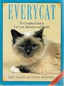 Everycat The Complete Guide to Cat Care Behaviour and Health
