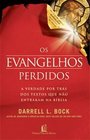 EVANGELHOS PERDIDOS A VERDADE POR TRAS DOS TEXTOS