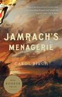 Jamrach's Menagerie A Novel