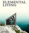 Elemental Living Contemporary Houses in Nature