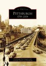 Pittsburgh, 1758-2008 (Images of America: Pennsylvania)