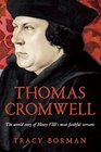 Thomas Cromwell: The Untold Story of Henry VIII's Most Faithful Servant