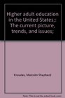 Higher adult education in the United States The current picture trends and issues