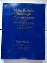 Eldon Rick's thorough concordance of the LDS standard works Book of Mormon Doctrine and covenants Pearl of great price