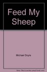 Feed My Sheep A History of the Hispanic Missions of the Pacific Southwest District of the Luthern ChurchMissouri Synod