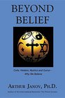 Beyond Belief Cults Healers Mystics and GurusWhy We Believe