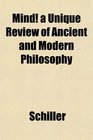 Mind a Unique Review of Ancient and Modern Philosophy