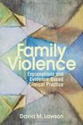 Family Violence Explanations and Evidencebased Clinical Practice