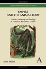 Empire and the Animal Body Violence Identity and Ecology in Victorian Adventure Fiction