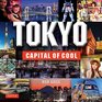 Tokyo Capital of Cool