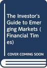 The Investor's Guide to Emerging Markets