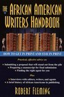 The African American Writer's Handbook How to Get in Print and Stay in Print
