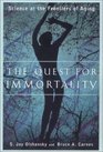 The Quest for Immortality Science at the Frontiers of Aging