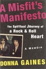A Misfit's Manifesto The Spiritual Journey of a RockandRoll Heart