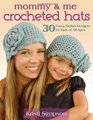 Mommy  Me Crocheted Hats 30 Fun  Stylish Designs for Kids of All Ages