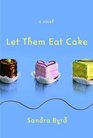 Let Them Eat Cake (French Twist, Bk 1)