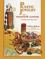 Plastic Jewelry of the Twentieth Century Identification  Value Guide