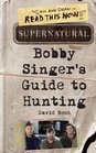 Supernatural Bobby Singer's Guide to Hunting