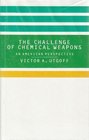 The Challenge of Chemical Weapons An American Perspective