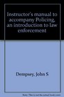 Instructor's manual to accompany Policing an introduction to law enforcement