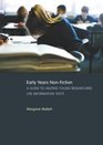 Early Years NonFiction A Guide to Helping Young Researchers Use and Enjoy Information Texts