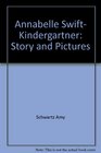 Annabelle Swift Kindergartner Story and Pictures