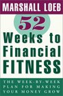 52 Weeks to Financial Fitness The WeekbyWeek Plan for Making Your Money Grow