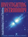 Investigating Astronomy Model Building and Critical Thinking