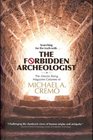 Forbidden Archeologist The Atlantis Rising Magazine Columns of Michael A Cremo