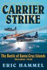 Carrier Strike The Battle of the Santa Cruz Islands October 1942