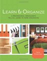 Learn to Organize A Professional Organizer's TellAll Guide to Home Organizing