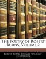 The Poetry of Robert Burns Volume 2