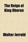 The Reign of King Oberon