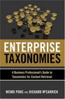 Enterprise Taxonomies A Business Professional s Guide to Taxonomies for Content Retrieval