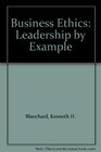 Business Ethics Leadership by Example