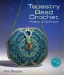 Tapestry Bead Crochet Projects  Techniques