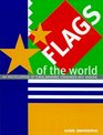 Flags of the World An Encyclopedia of Flags Banners Standards and Ensigns