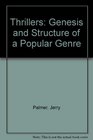 Thrillers Genesis and Structure of a Popular Genre