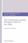 The United States and the European Union in the 1990s Partners in Transition
