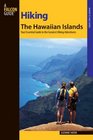 Hiking the Hawaiian Islands A Guide to 72 of the State's Greatest Hiking Adventures