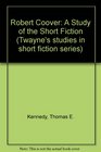 Robert Coover A Study of the Short Fiction