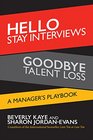 Hello Stay Interviews Goodbye Talent Loss A Manager's Playbook