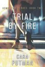 Trial by Fire A Romantic Suspense Novel