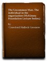 The Uncommon Man The Individual in the Organization