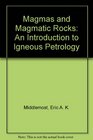 Magmas and Magmatic Rocks An Introduction to Igneous Petrology